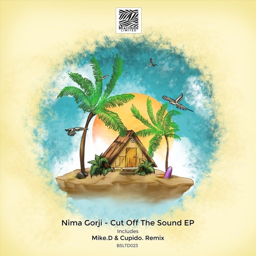 Nima Gorji - Cut Off The Sound EP [BSLTD023]